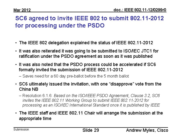 doc. : IEEE 802. 11 -12/0299 r 0 Mar 2012 SC 6 agreed to
