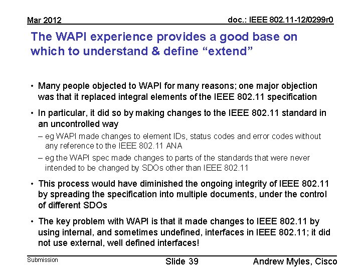 doc. : IEEE 802. 11 -12/0299 r 0 Mar 2012 The WAPI experience provides