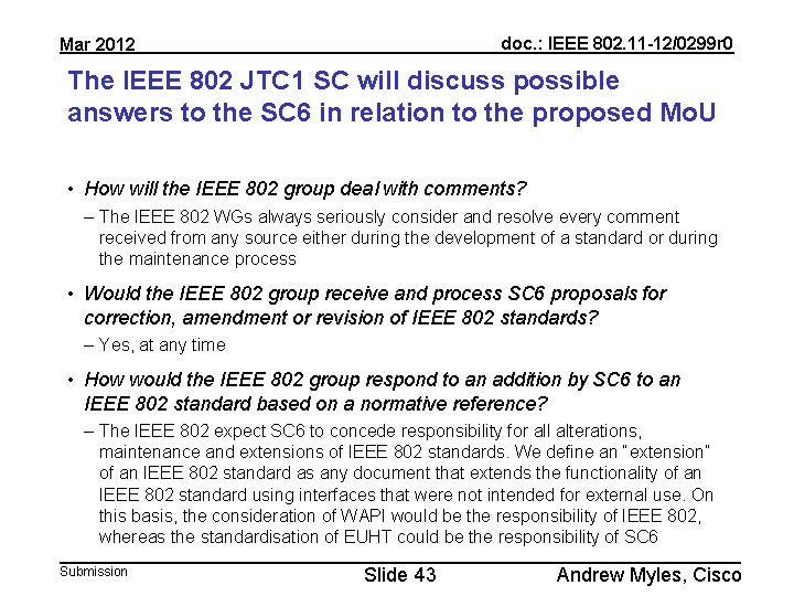 doc. : IEEE 802. 11 -12/0299 r 0 Mar 2012 The IEEE 802 JTC
