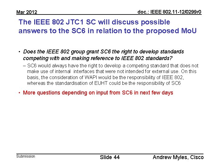 doc. : IEEE 802. 11 -12/0299 r 0 Mar 2012 The IEEE 802 JTC