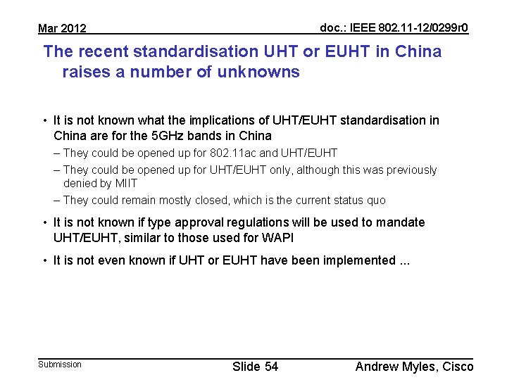 doc. : IEEE 802. 11 -12/0299 r 0 Mar 2012 The recent standardisation UHT