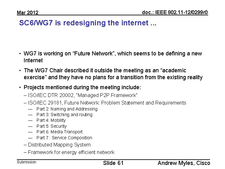 doc. : IEEE 802. 11 -12/0299 r 0 Mar 2012 SC 6/WG 7 is
