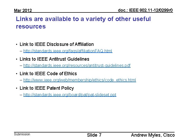 doc. : IEEE 802. 11 -12/0299 r 0 Mar 2012 Links are available to