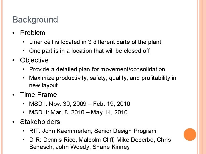 Background • Problem • Liner cell is located in 3 different parts of the