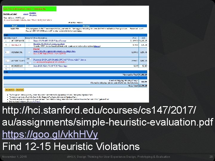 http: //hci. stanford. edu/courses/cs 147/2017/ au/assignments/simple-heuristic-evaluation. pdf https: //goo. gl/vkh. HVy Find 12 -15 http: //hci. stanford. edu/courses/cs 147/2017/ au/assignments/simple-heuristic-evaluation. pdf https: //goo. gl/vkh. HVy Find 12 -15