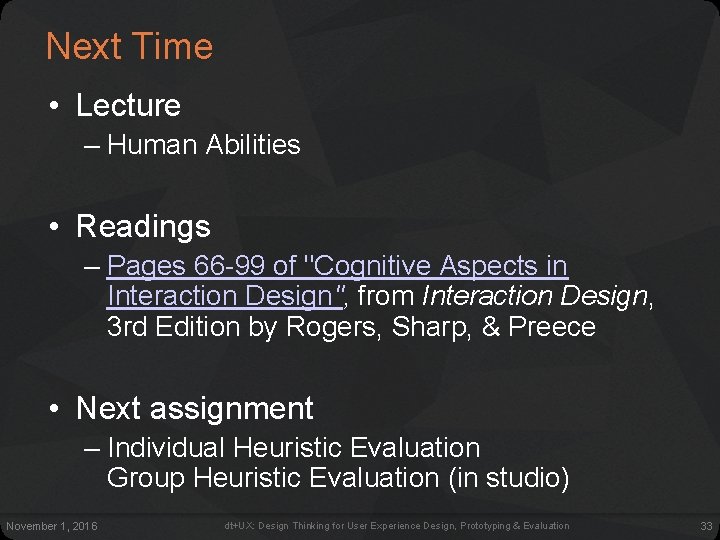 Next Time • Lecture – Human Abilities • Readings – Pages 66 -99 of Next Time • Lecture – Human Abilities • Readings – Pages 66 -99 of