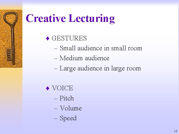Creative Lecturing ¨ GESTURES – Small audience in small room – Medium audience –
