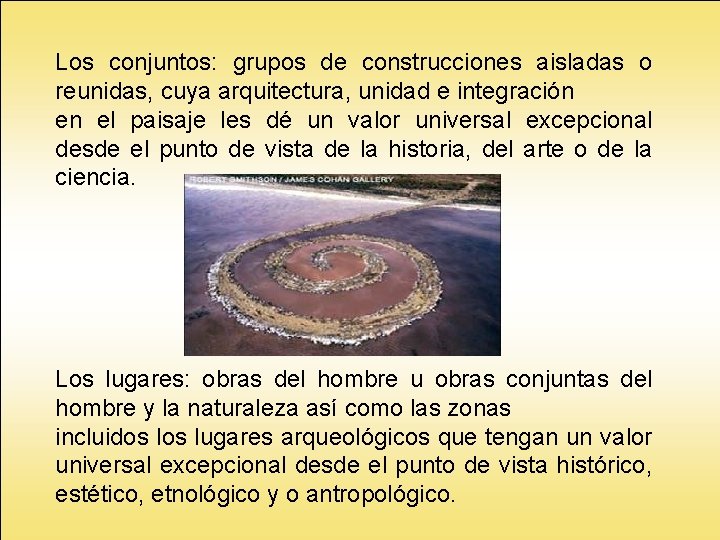 Los conjuntos: grupos de construcciones aisladas o reunidas, cuya arquitectura, unidad e integración en Los conjuntos: grupos de construcciones aisladas o reunidas, cuya arquitectura, unidad e integración en