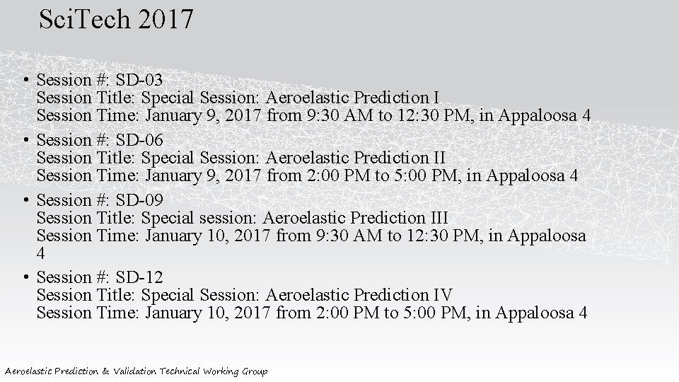 Sci. Tech 2017 • Session #: SD-03 Session Title: Special Session: Aeroelastic Prediction I