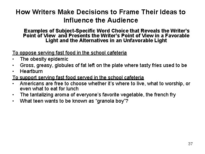 How Writers Make Decisions to Frame Their Ideas to Influence the Audience Examples of