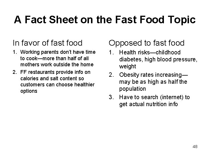 A Fact Sheet on the Fast Food Topic In favor of fast food Opposed