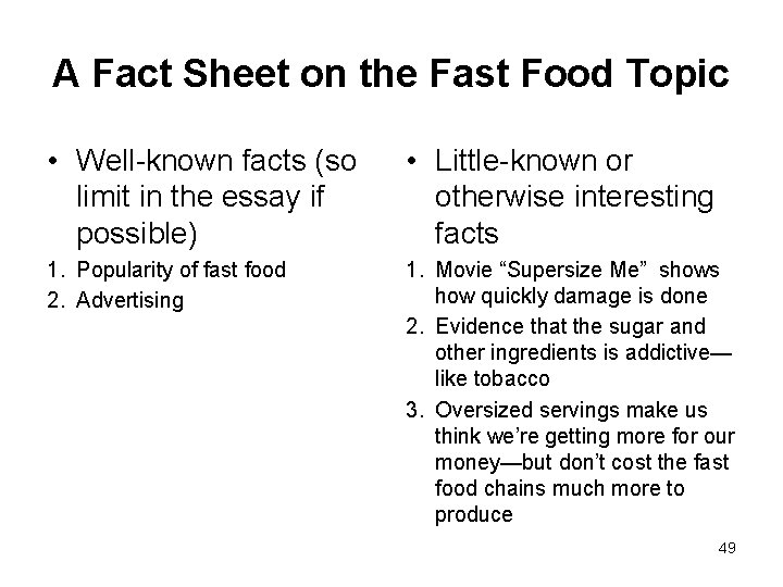 A Fact Sheet on the Fast Food Topic • Well-known facts (so limit in