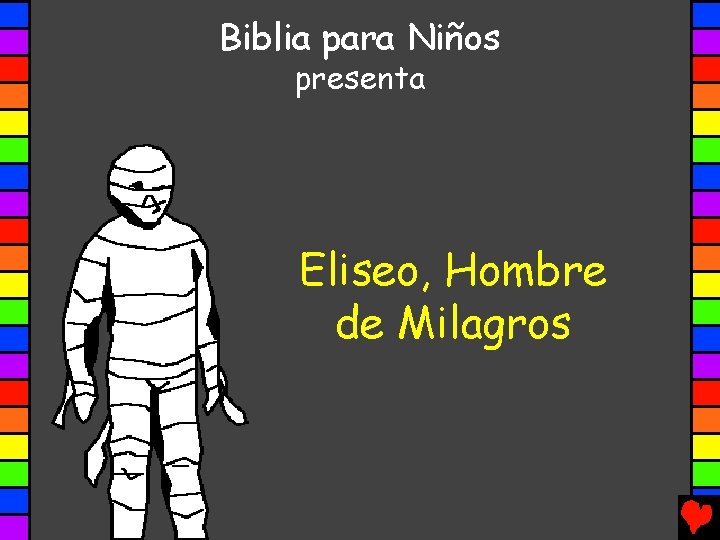 Biblia para Niños presenta Eliseo, Hombre de Milagros 