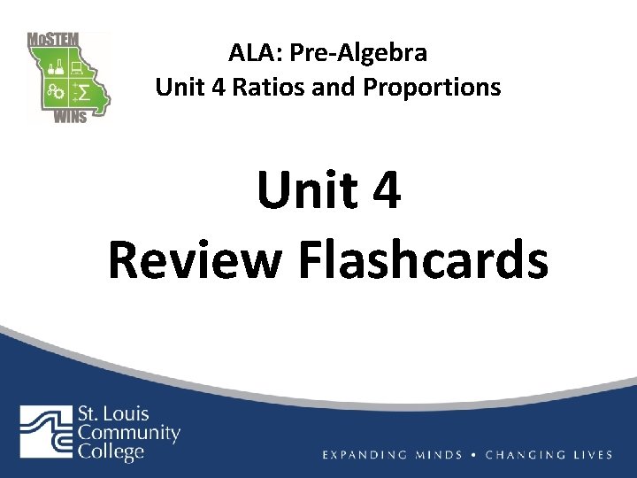 ALA: Pre-Algebra Unit 4 Ratios and Proportions Unit 4 Review Flashcards 