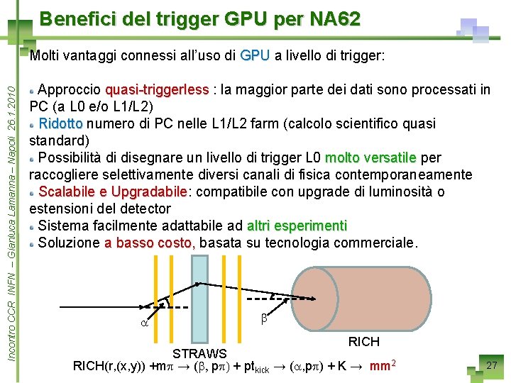 Benefici del trigger GPU per NA 62 Incontro CCR INFN – Gianluca Lamanna –