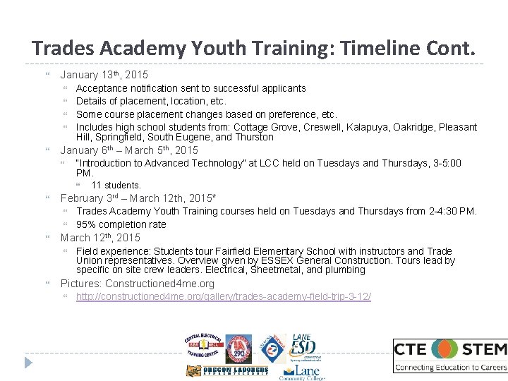 Trades Academy Youth Training: Timeline Cont. January 13 th, 2015 Acceptance notification sent to Trades Academy Youth Training: Timeline Cont. January 13 th, 2015 Acceptance notification sent to