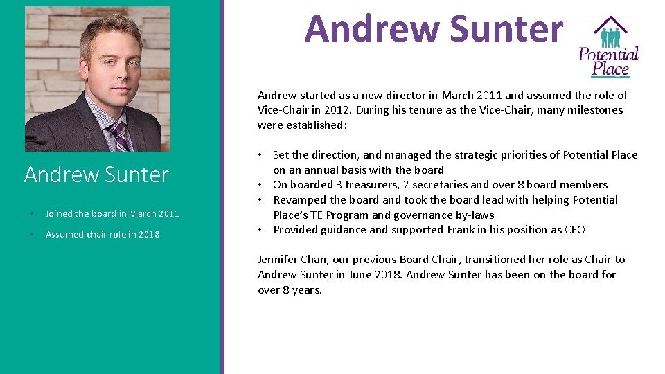 Andrew Sunter Andrew started as a new director in March 2011 and assumed the