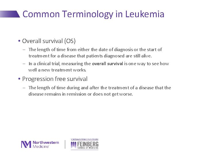 Common Terminology in Leukemia • Overall survival (OS) - The length of time from