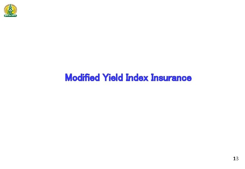 Modified Yield Index Insurance 13 
