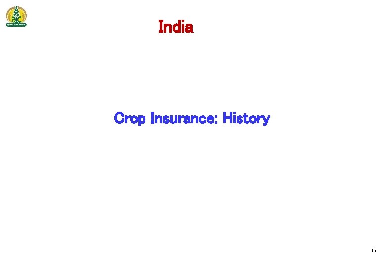 India Crop Insurance: History 6 