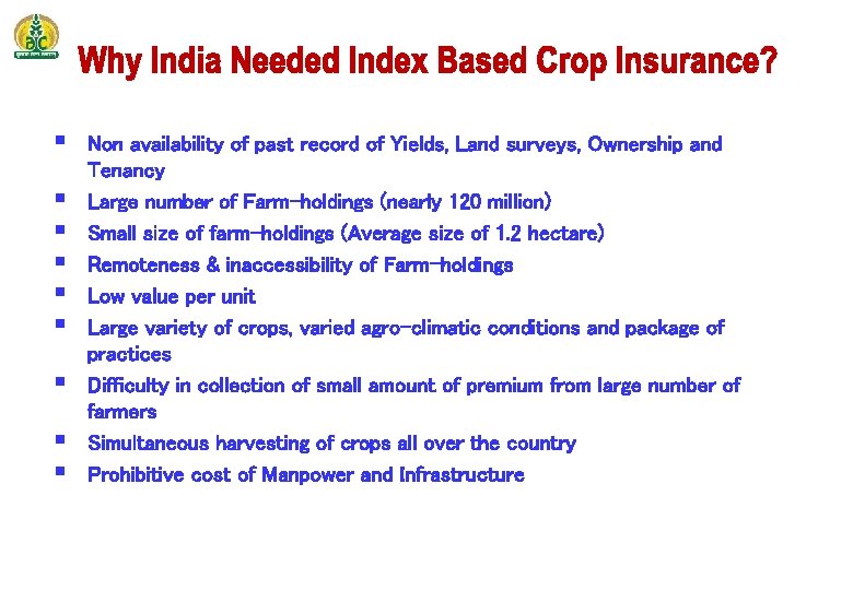 § § § § § Non availability of past record of Yields, Land surveys,