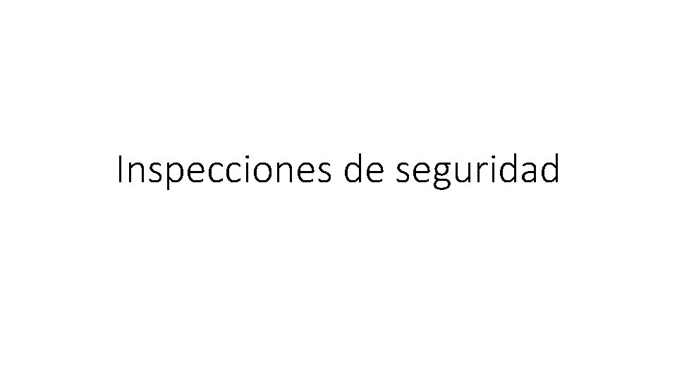 Inspecciones de seguridad 