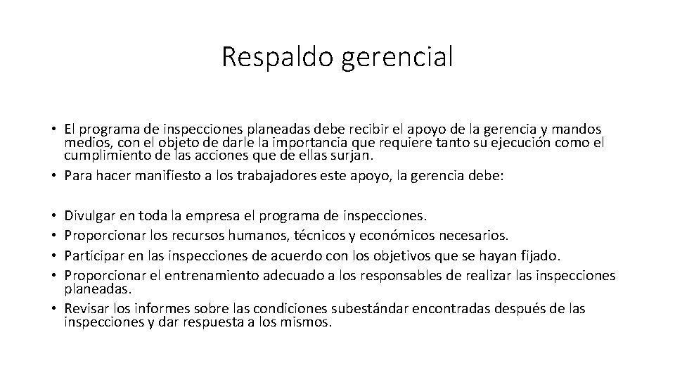 Respaldo gerencial • El programa de inspecciones planeadas debe recibir el apoyo de la