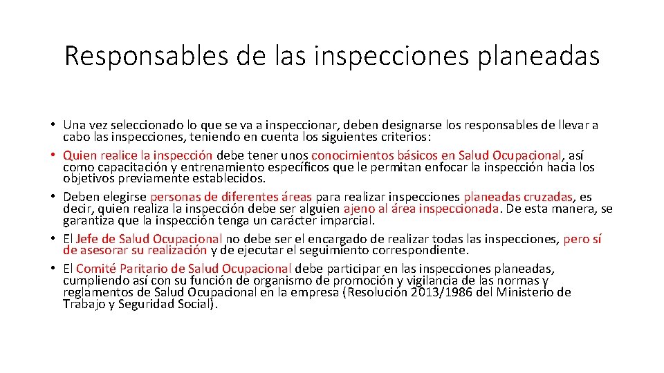 Responsables de las inspecciones planeadas • Una vez seleccionado lo que se va a