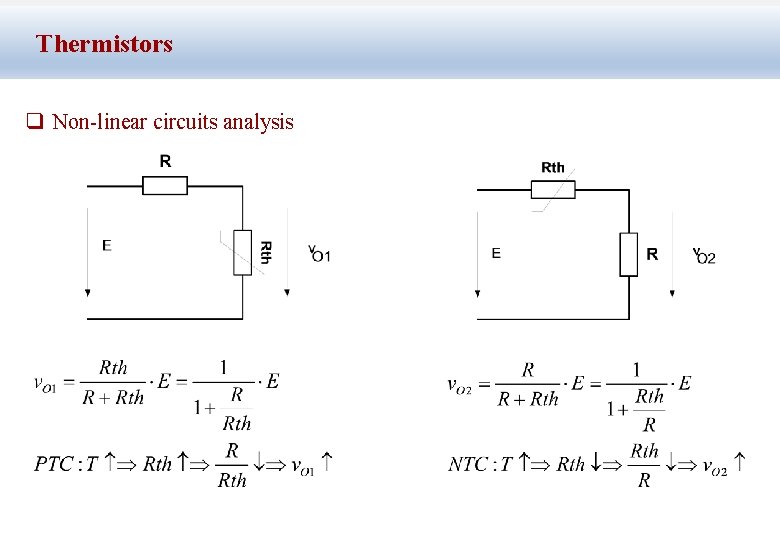 Thermistors q Non-linear circuits analysis 