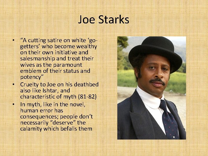 Joe Starks • “A cutting satire on white ‘gogetters’ who become wealthy on their