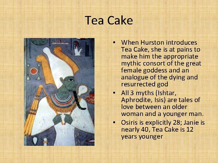 Tea Cake • When Hurston introduces Tea Cake, she is at pains to make