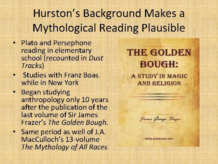 Hurston’s Background Makes a Mythological Reading Plausible • Plato and Persephone reading in elementary