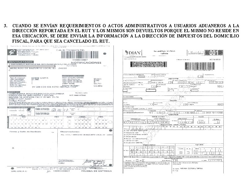 3. CUANDO SE ENVÍAN REQUERIMIENTOS O ACTOS ADMINISTRATIVOS A USUARIOS ADUANEROS A LA DIRECCIÓN