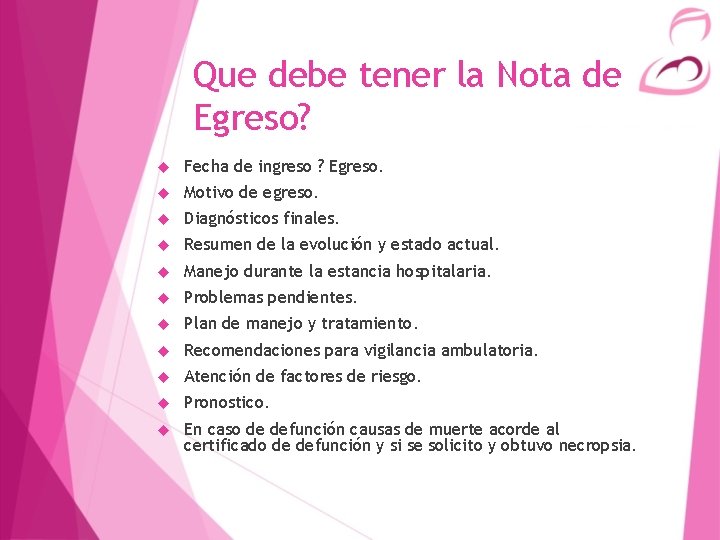 Que debe tener la Nota de Egreso? Fecha de ingreso ? Egreso. Motivo de