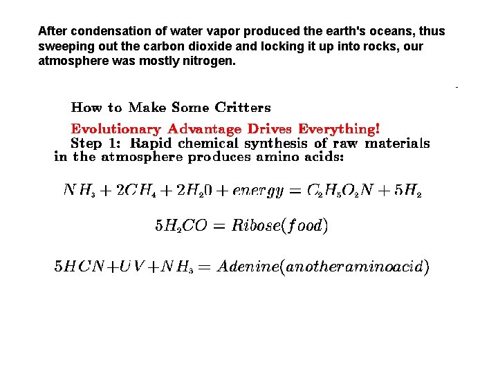 After condensation of water vapor produced the earth's oceans, thus sweeping out the carbon