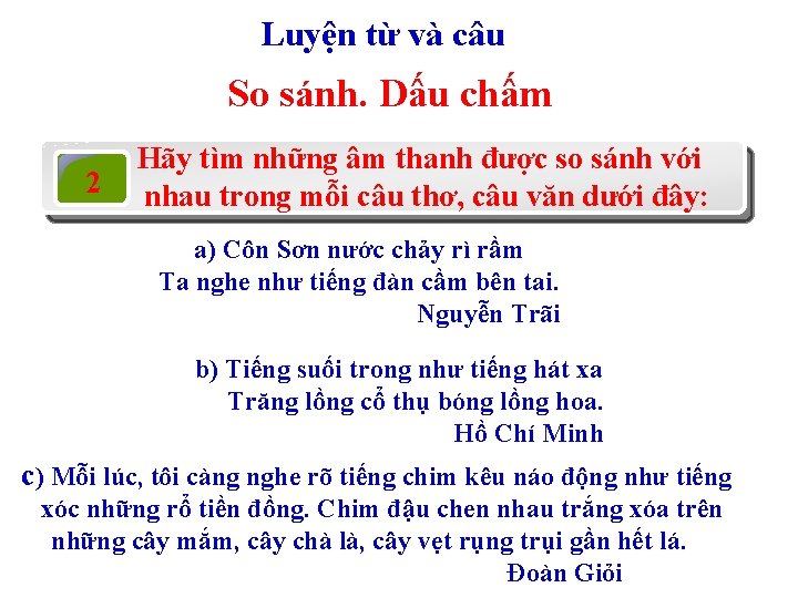 Luyện từ và câu So sánh. Dấu chấm 2 Hãy tìm những âm thanh