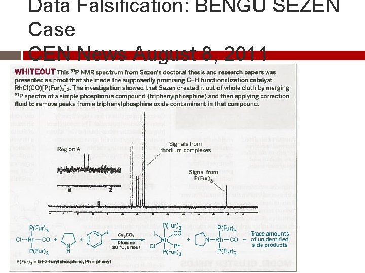 Data Falsification: BENGÜ SEZEN Case CEN News August 8, 2011 Data Falsification: BENGÜ SEZEN Case CEN News August 8, 2011