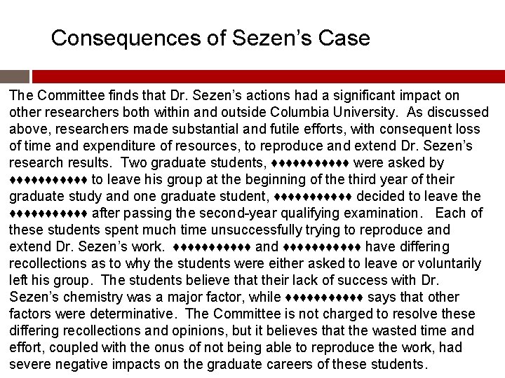 Consequences of Sezen’s Case The Committee finds that Dr. Sezen’s actions had a significant Consequences of Sezen’s Case The Committee finds that Dr. Sezen’s actions had a significant