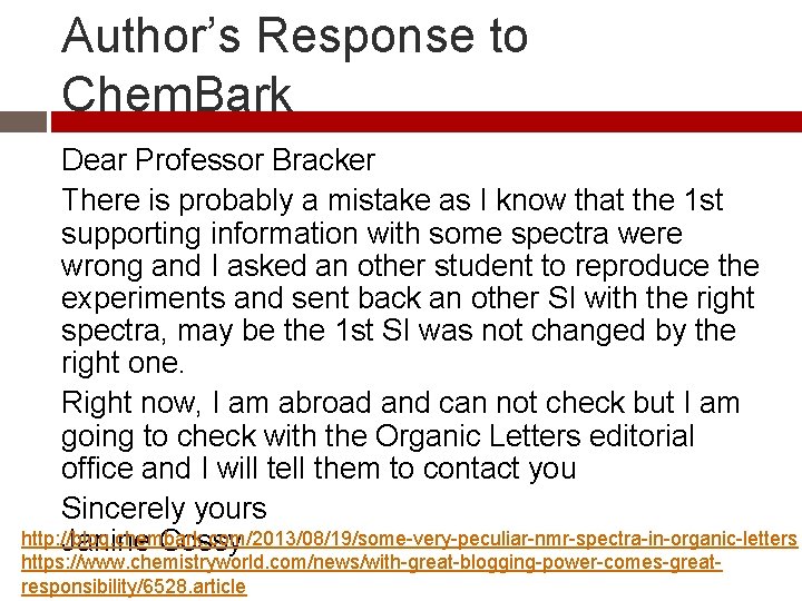 Author’s Response to Chem. Bark Dear Professor Bracker There is probably a mistake as Author’s Response to Chem. Bark Dear Professor Bracker There is probably a mistake as