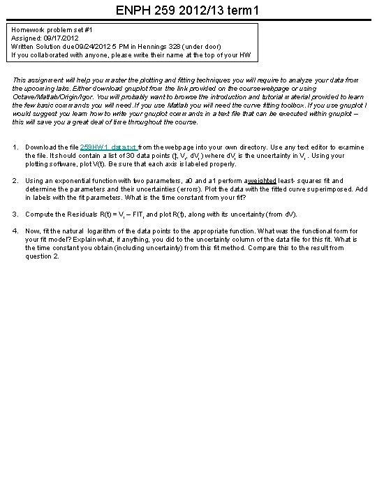 ENPH 259 2012/13 term 1 Homework problem set #1 Assigned: 09/17/2012 Written Solution due