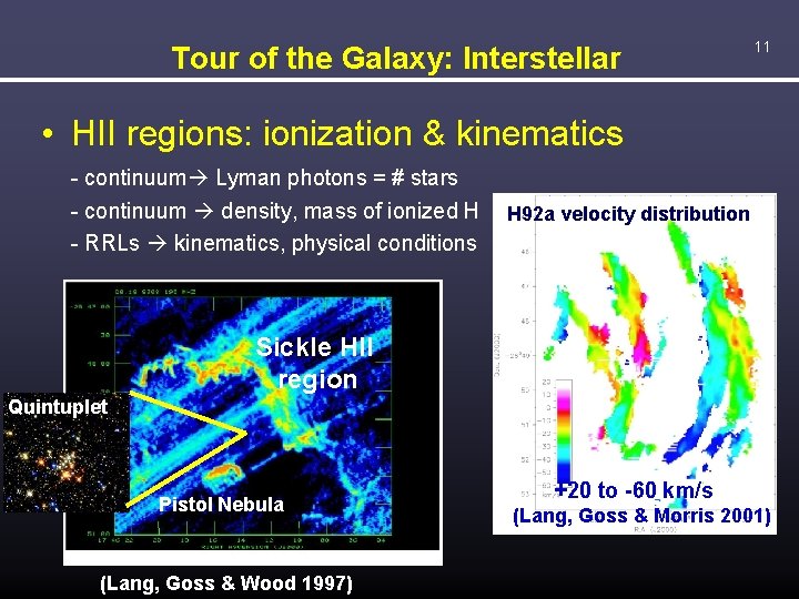 Tour of the Galaxy: Interstellar 11 • HII regions: ionization & kinematics - continuum