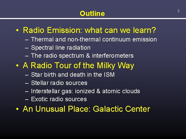 Outline • Radio Emission: what can we learn? – Thermal and non-thermal continuum emission