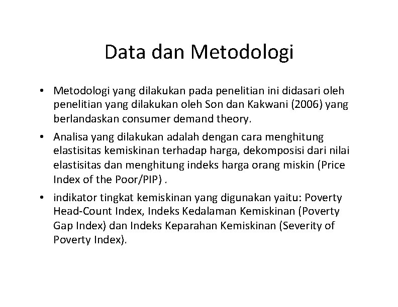 Data dan Metodologi • Metodologi yang dilakukan pada penelitian ini didasari oleh penelitian yang