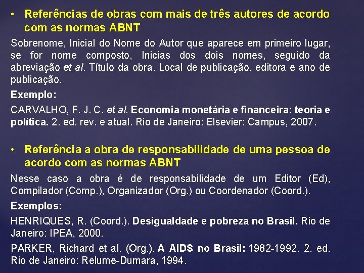  • Referências de obras com mais de três autores de acordo com as