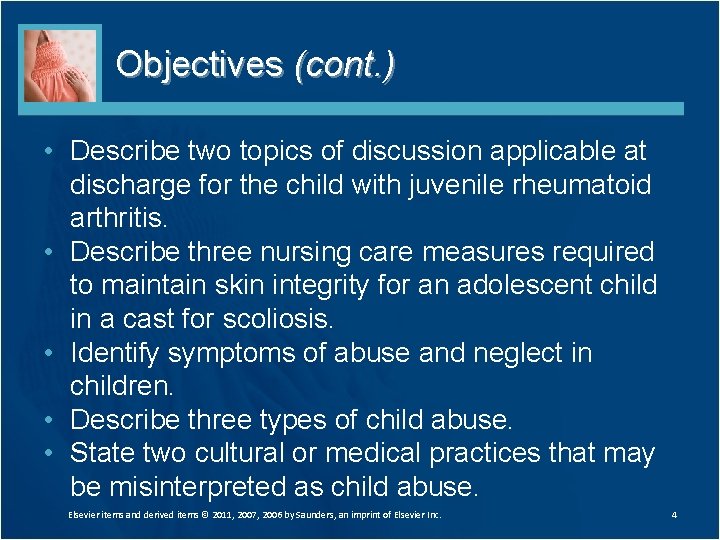 Objectives (cont. ) • Describe two topics of discussion applicable at discharge for the