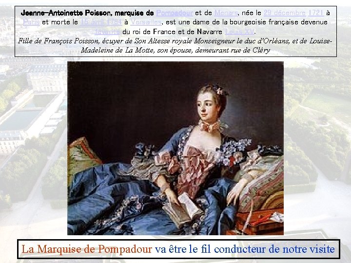 Jeanne-Antoinette Poisson, marquise de Pompadour et de Menars, née le 29 décembre 1721 à