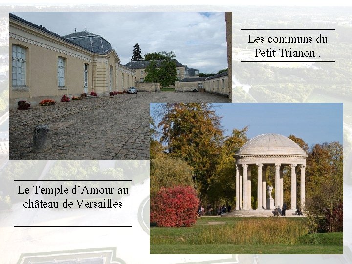 Les communs du Petit Trianon. Le Temple d’Amour au château de Versailles 