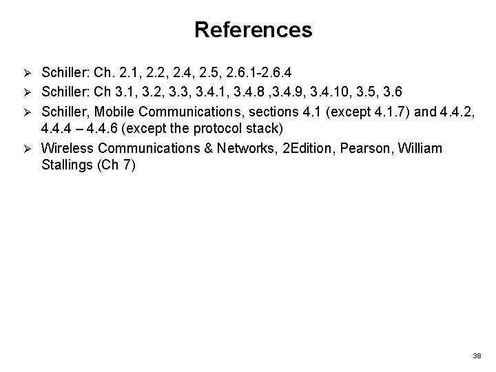 References Schiller: Ch. 2. 1, 2. 2, 2. 4, 2. 5, 2. 6. 1