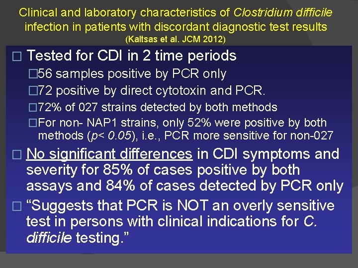 Clinical and laboratory characteristics of Clostridium difficile infection in patients with discordant diagnostic test