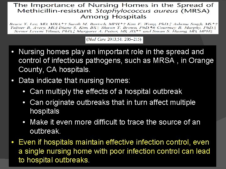  • Nursing homes play an important role in the spread and control of